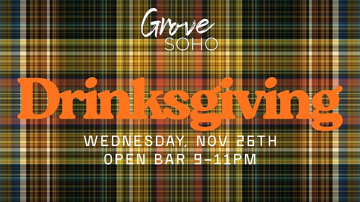 Thanksgiving Eve Open Bar @ Grove Soho!, 26 November | Event in Tampa | AllEvents