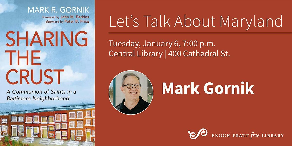 Mark Gornik: "Sharing the Crust", 6 January | Event in Baltimore | AllEvents