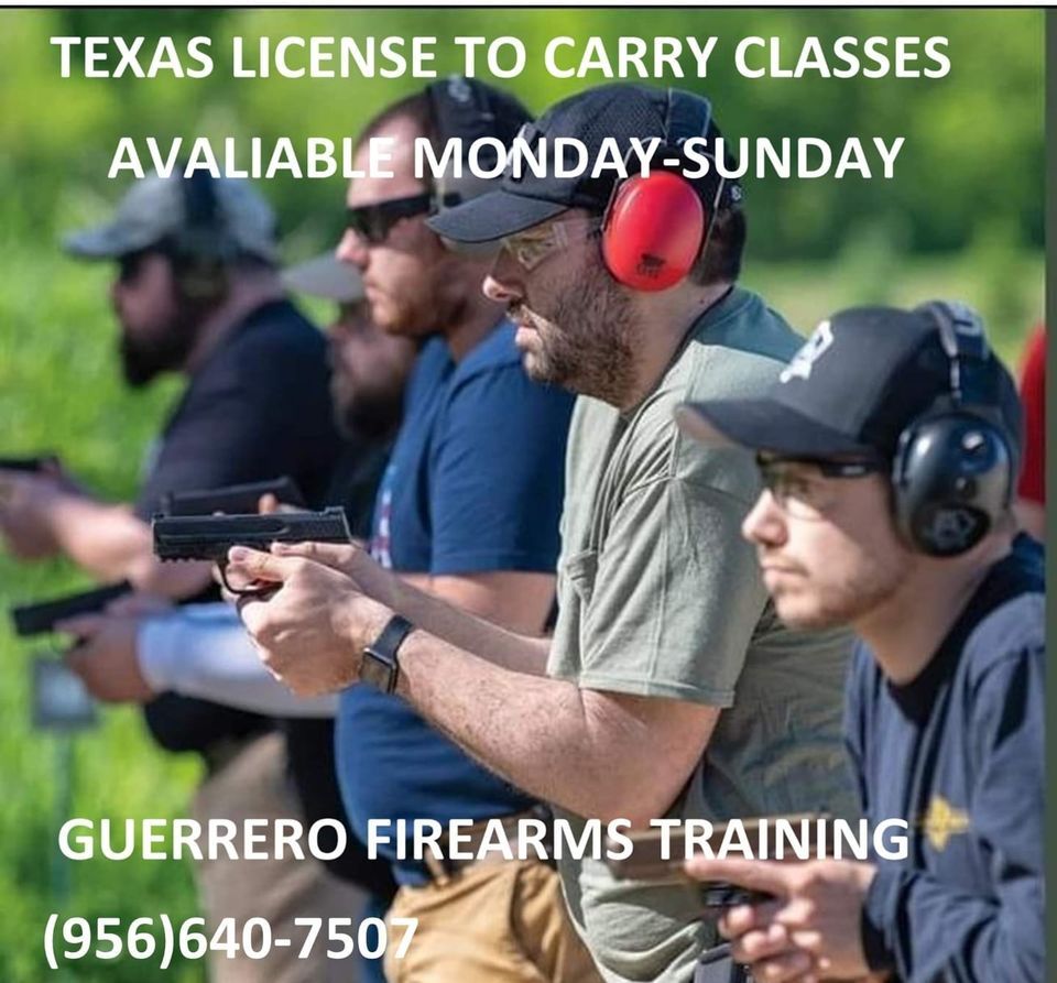 TEXAS LICENSE TO CARRY CLASSES EVERYDAY (956)6407507, Guerrero
