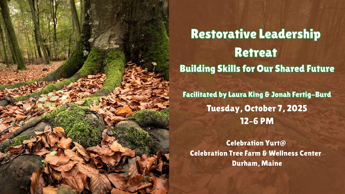 Restorative Leadership Retreat:  Building skills for our shared future, 7 October | Event in Durham | AllEvents