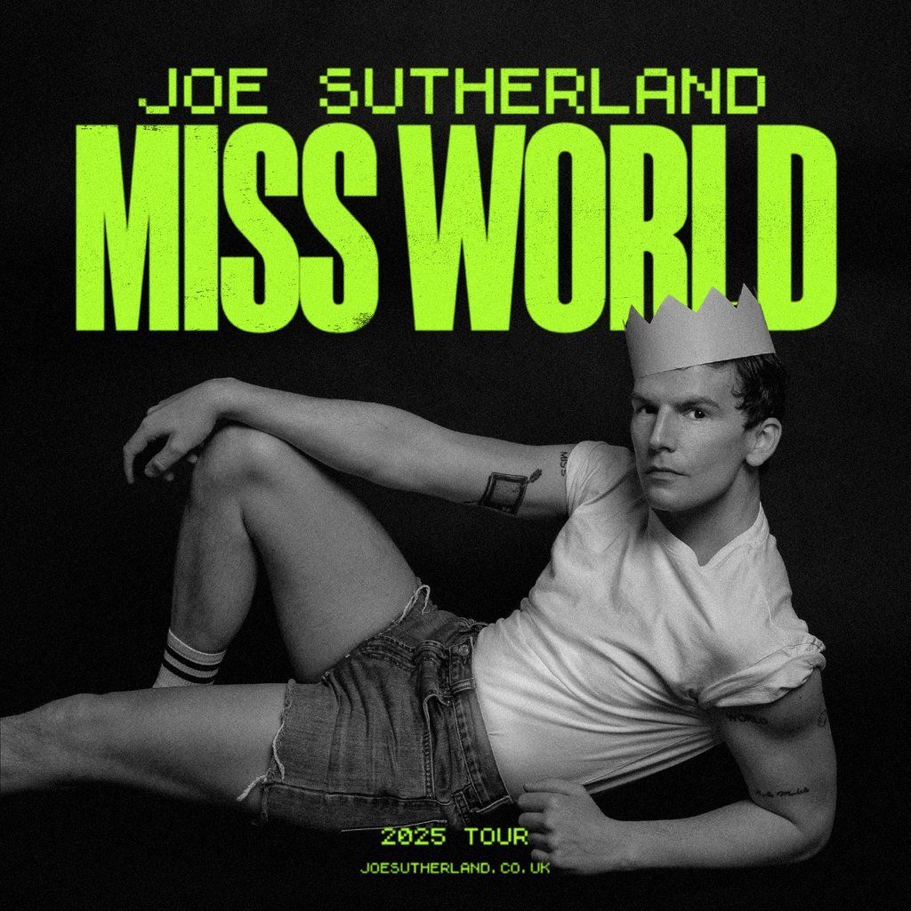 Joe Sutherland: Miss World, 13 December | Event in Manchester | AllEvents