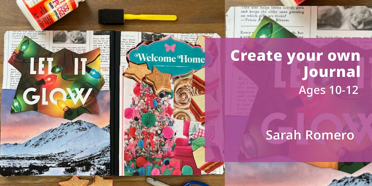 Create Your Own Journal, 1 Day Workshop, Ages 10-12, 19 July | Event in Los Angeles | AllEvents