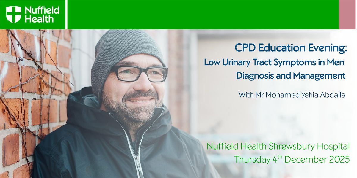 CPD Event: Low Urinary Tract Symptoms in Men, 4 December | Event in Shrewsbury | AllEvents