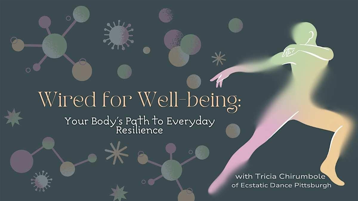 Wired for Well-being: Your Body's Path to Everyday Resilience | Event in Pittsburgh | AllEvents