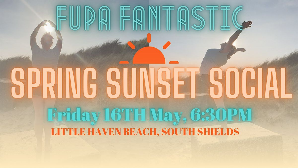 FUPA FANTASTIC - Summer Solstice Sunset Social, 20 June | Event in South Shields | AllEvents