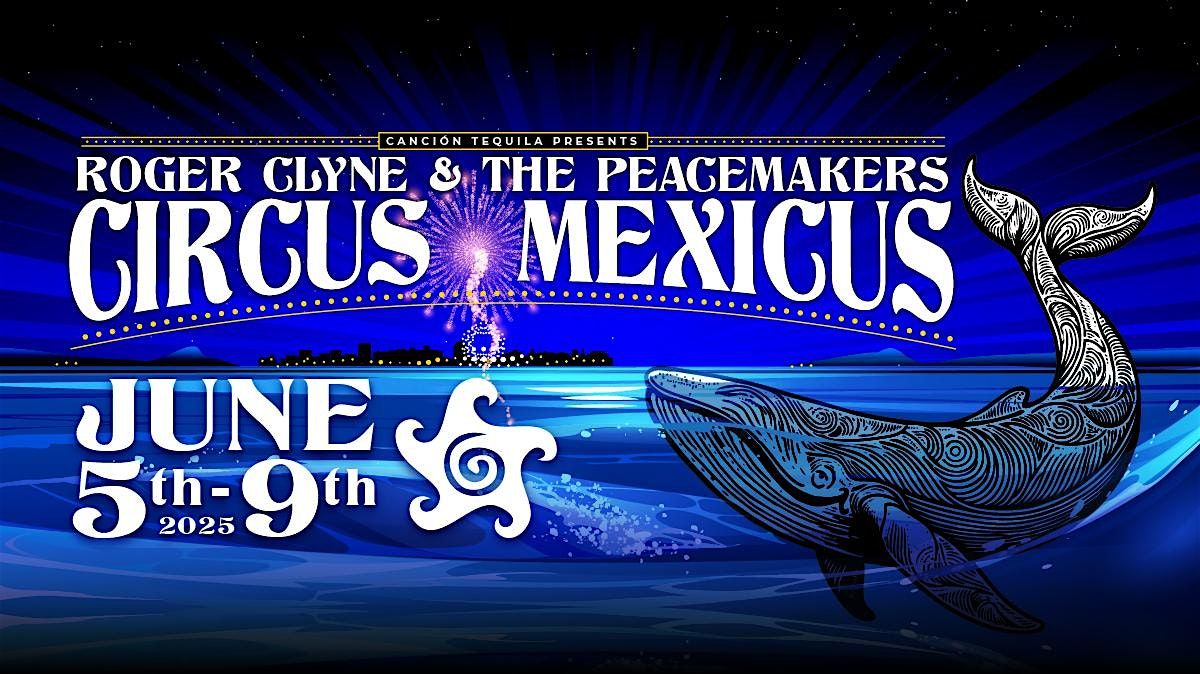 Circus Mexicus 2025, 5 June | Event in Puerto Peñasco | AllEvents