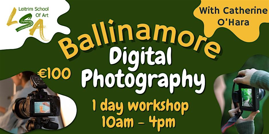 Digital Photography for Beginners  Part 1, Sun 7th Dec 2025, 10am-4pm, 7 December | Event in Ballinamore | AllEvents