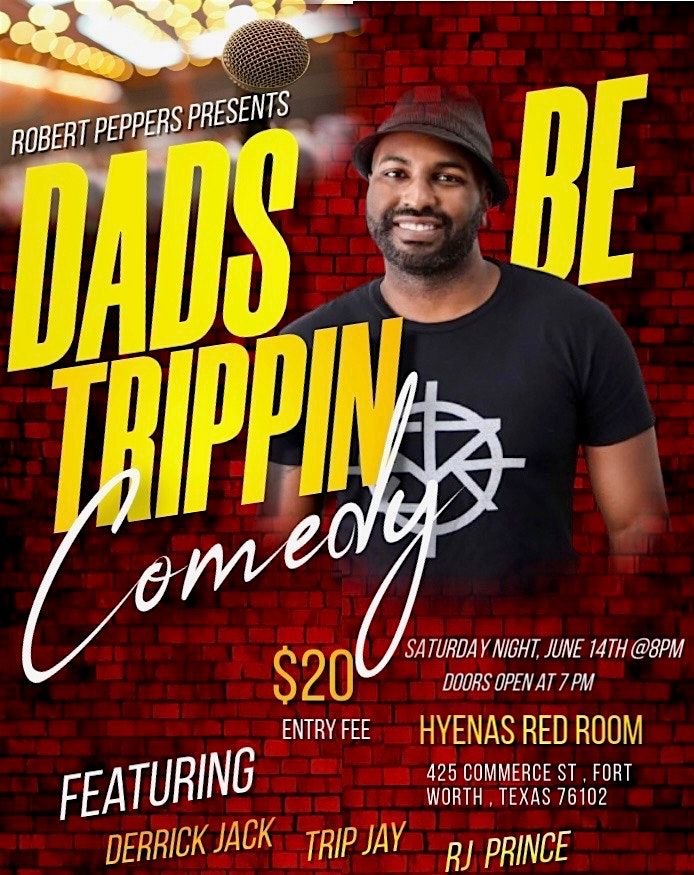 DADS BE TRIPPIN, 14 June | Event in Fort Worth | AllEvents