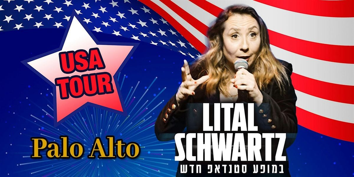 Lital Schwartz in a New Stand-Up Comedy in Palo Alto, 28 October | Event in Palo Alto | AllEvents