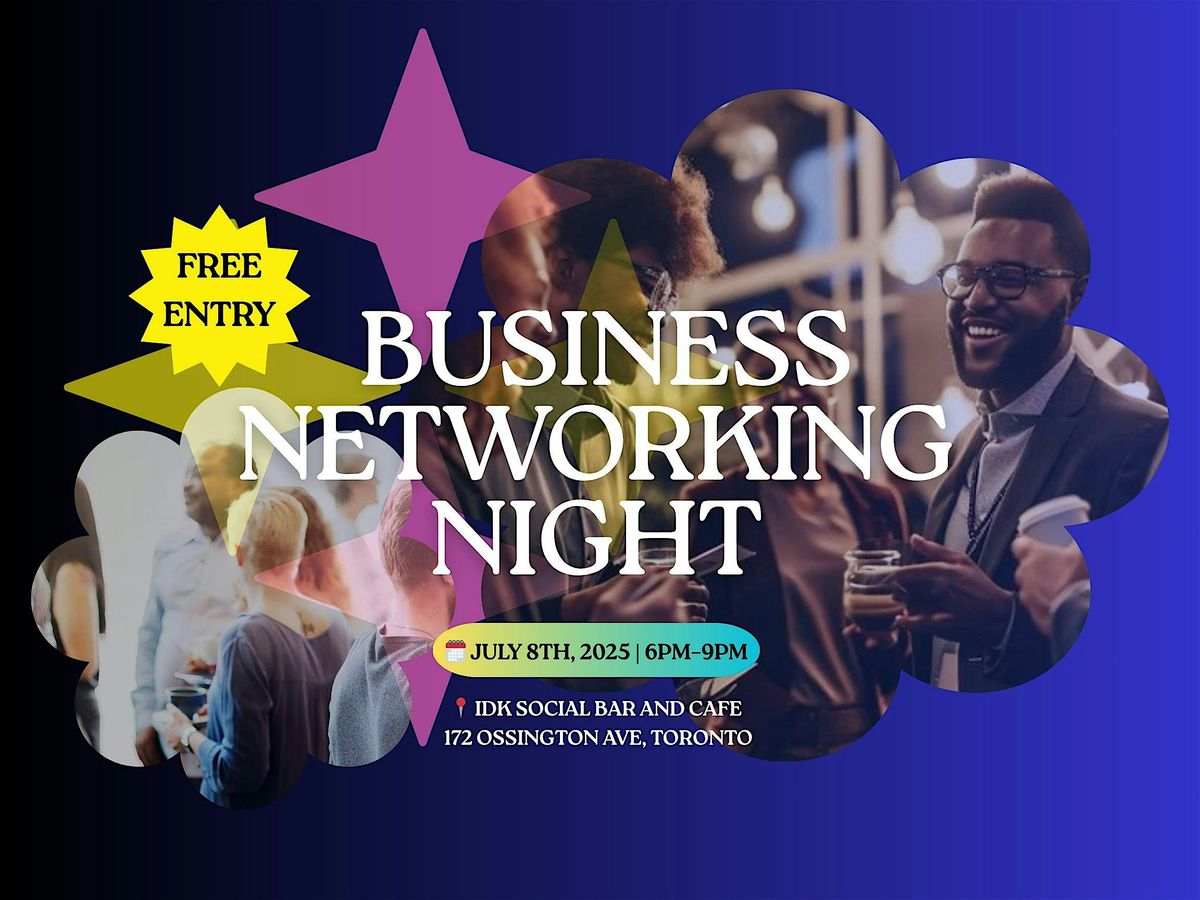 Business Networking Night at IDK Social Bar and Cafe, 8 July | Event in Toronto | AllEvents