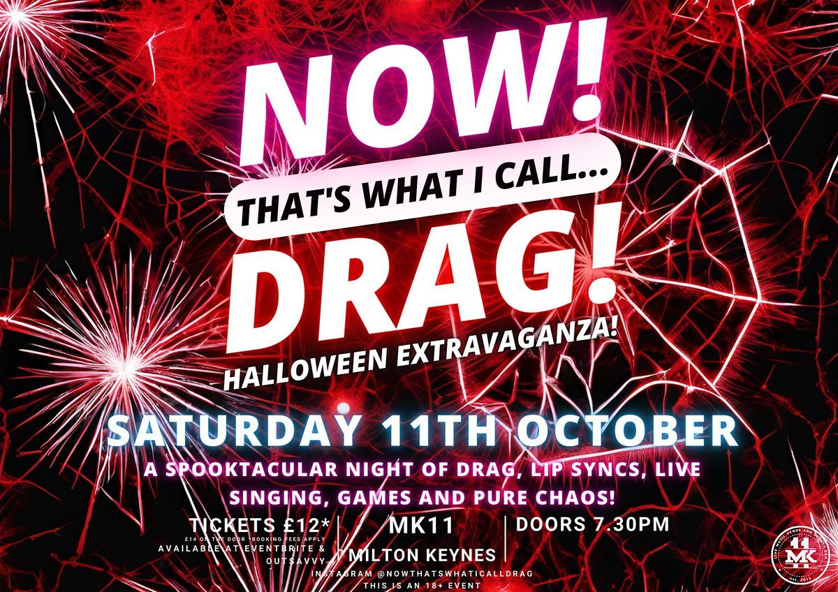 NOW! That's What I Call...DRAG! Halloween Extravaganza! Milton Keynes!, 11 October | Event in Kiln Farm | AllEvents
