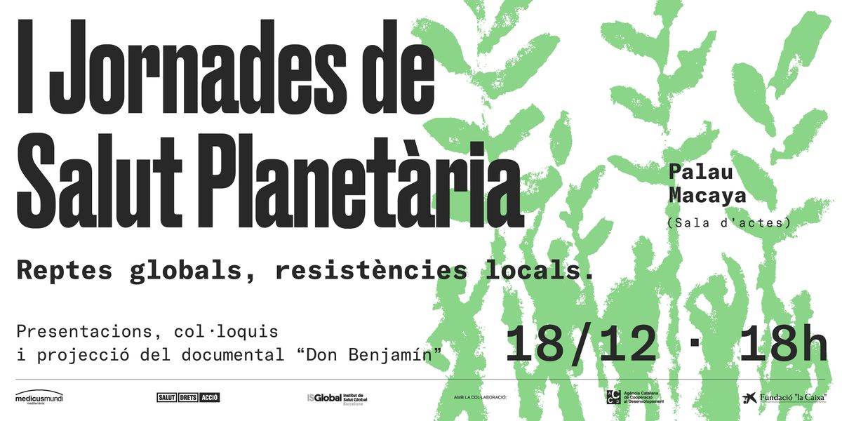 I Jornades de Salut Planetària: reptes globals, resistències locals, 18 December | Event in Barcelona | AllEvents