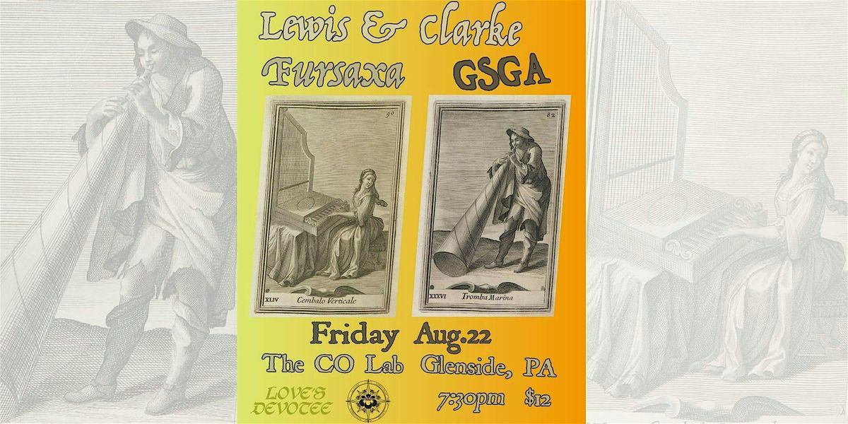 Lewis & Clarke / Fursaxa / GSGA at The CO Lab, 22 August | Event in Glenside | AllEvents