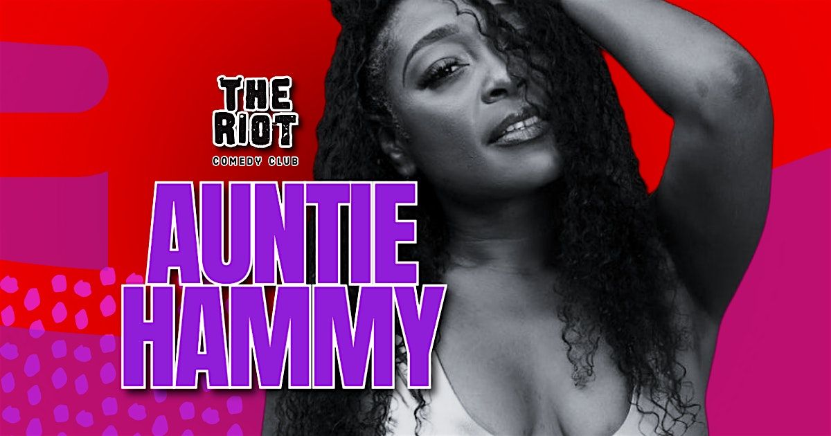 Auntie Hammy Headlines The Laugh Block with JCann at Riot Comedy Club, 2 October | Event in Houston | AllEvents