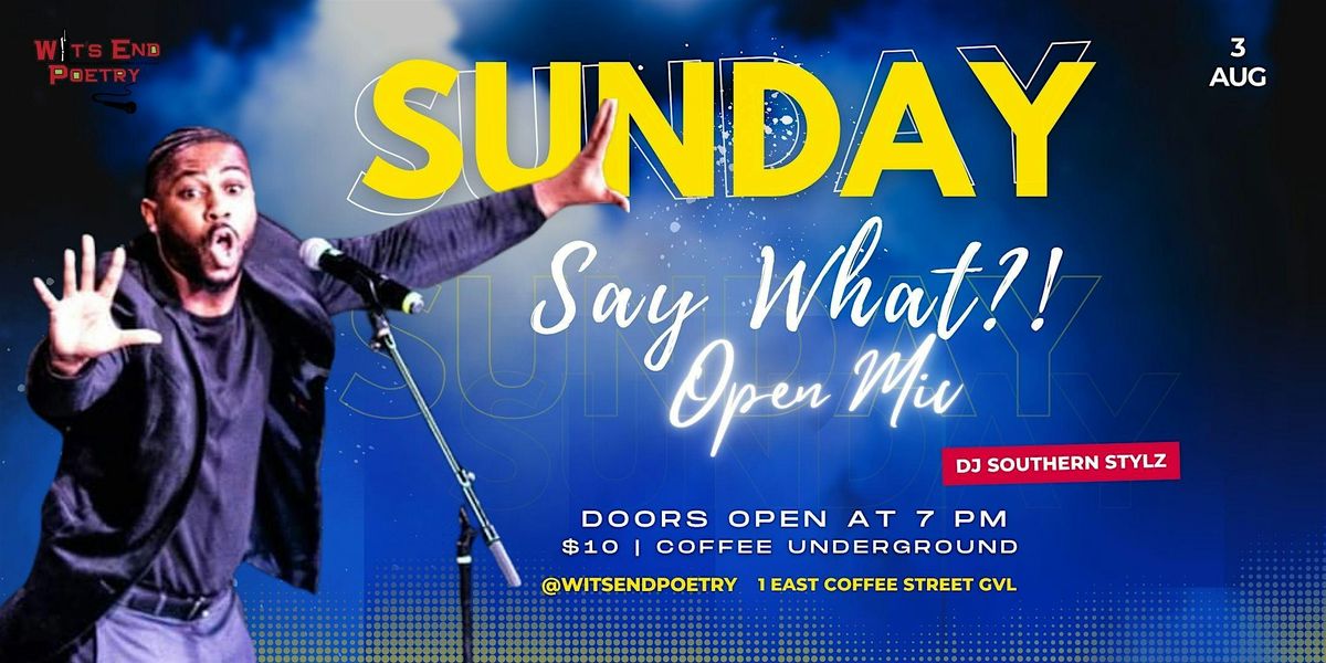 Say What?! Open Mic & Feature  Wesley Frazier Keys, 3 August | Event in Greenville | AllEvents