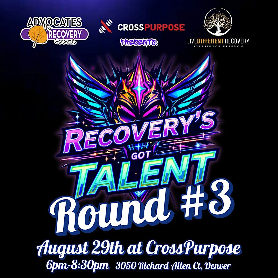 Recovery's Got Talent Round 3, 29 August | Event in Denver | AllEvents