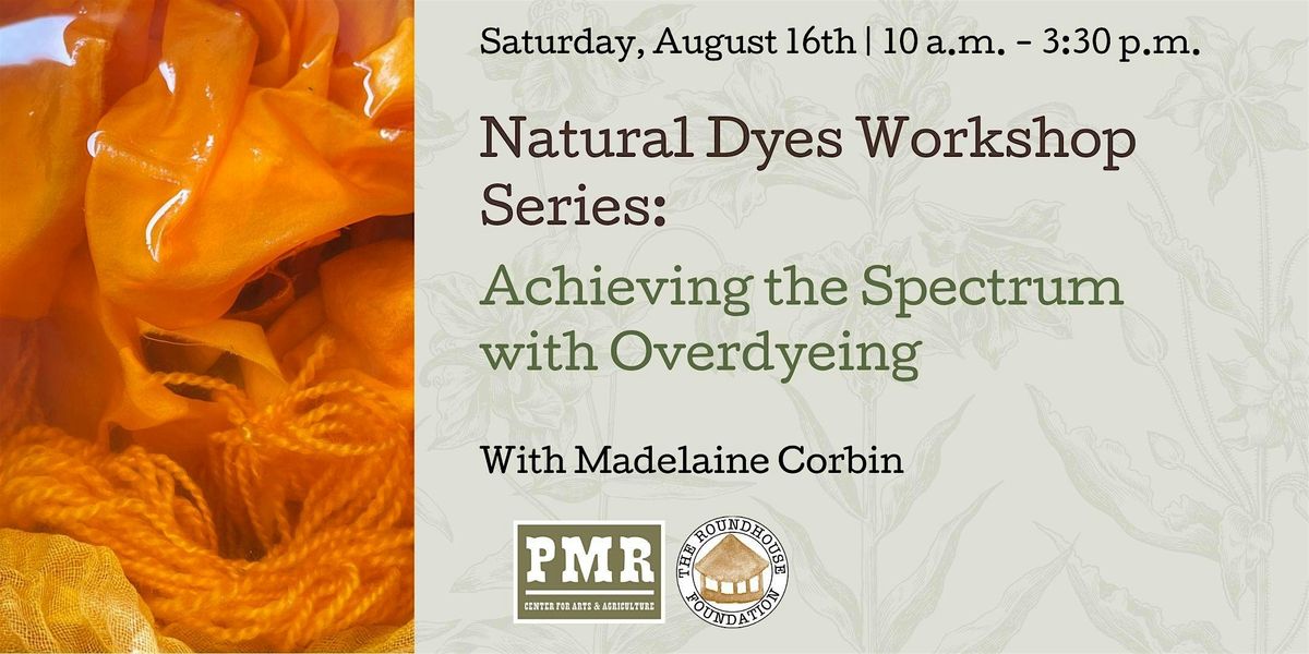 Advanced Natural Dyeing: Achieving the Spectrum with Overdyeing, 16 August | Event in Sisters | AllEvents