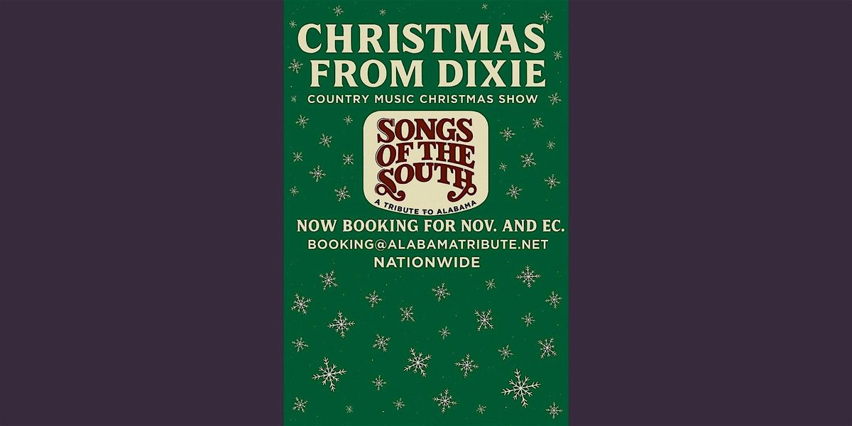 Christmas from Dixie, Song of the South, A Tribute to Alabama, 7 December | Event in Toccoa | AllEvents