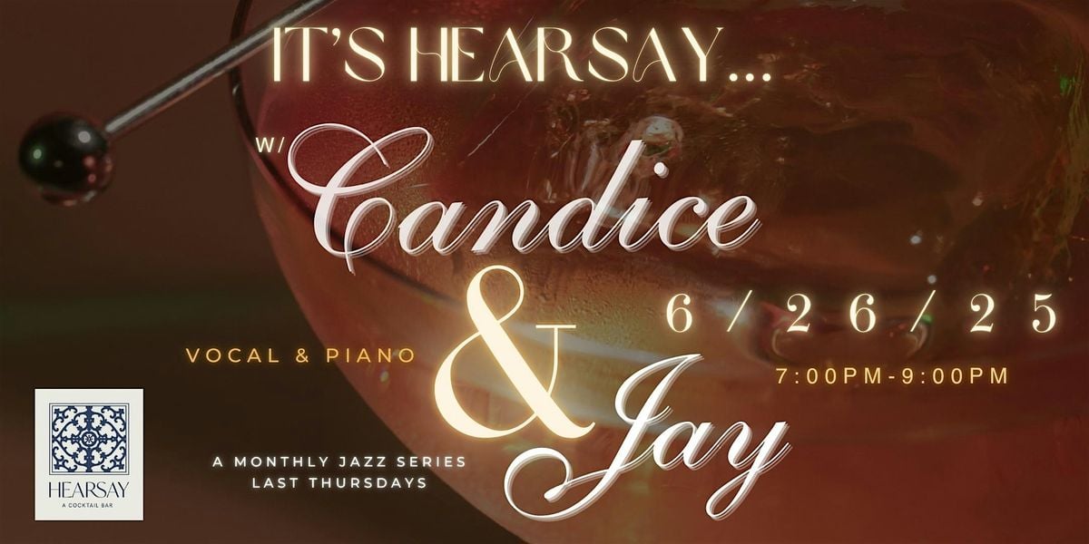 It’s Hearsay…w/Candice & Jay, 26 June | Event in Cary | AllEvents