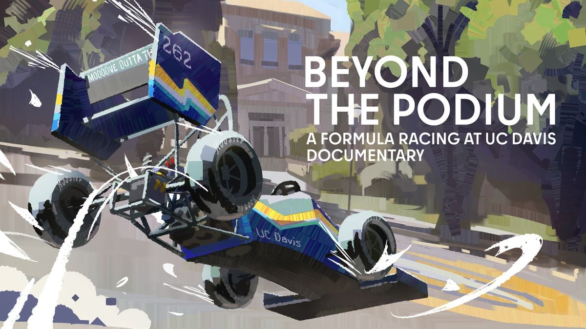 BEYOND THE PODIUM: A FORMULA RACING AT UC DAVIS DOCUMENTARY Premiere Event, 18 October | Event in Davis | AllEvents