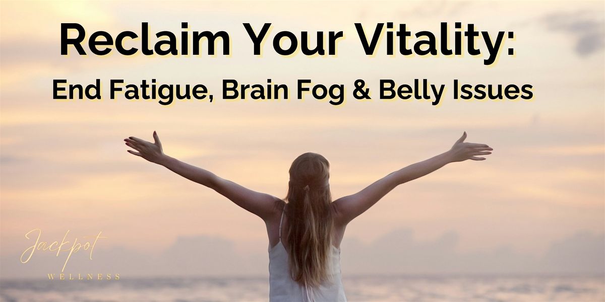 Reclaim Your Vitality: End Fatigue, Brain Fog & Belly Issues | Event in Memphis | AllEvents