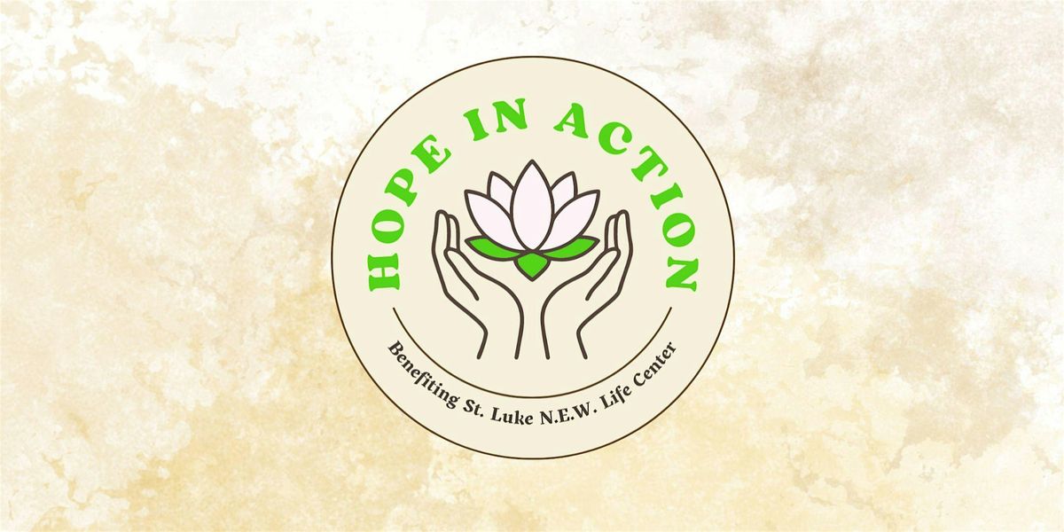 Hope In Action: Support St. Luke N.E.W. Life Center, 19 October | Event in Flint | AllEvents