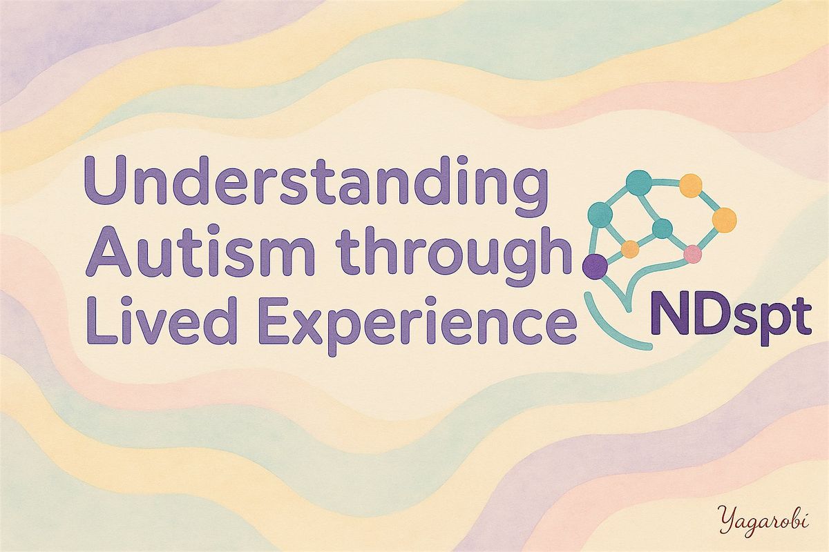 Understanding Autism, Through Lived Experience - Workshop - Boston, Lincs, 26 June | Event in Boston | AllEvents