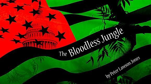THE BLOODLESS JUNGLE - written by Peter Lawson Jones, 12 June | Event in Berkeley | AllEvents