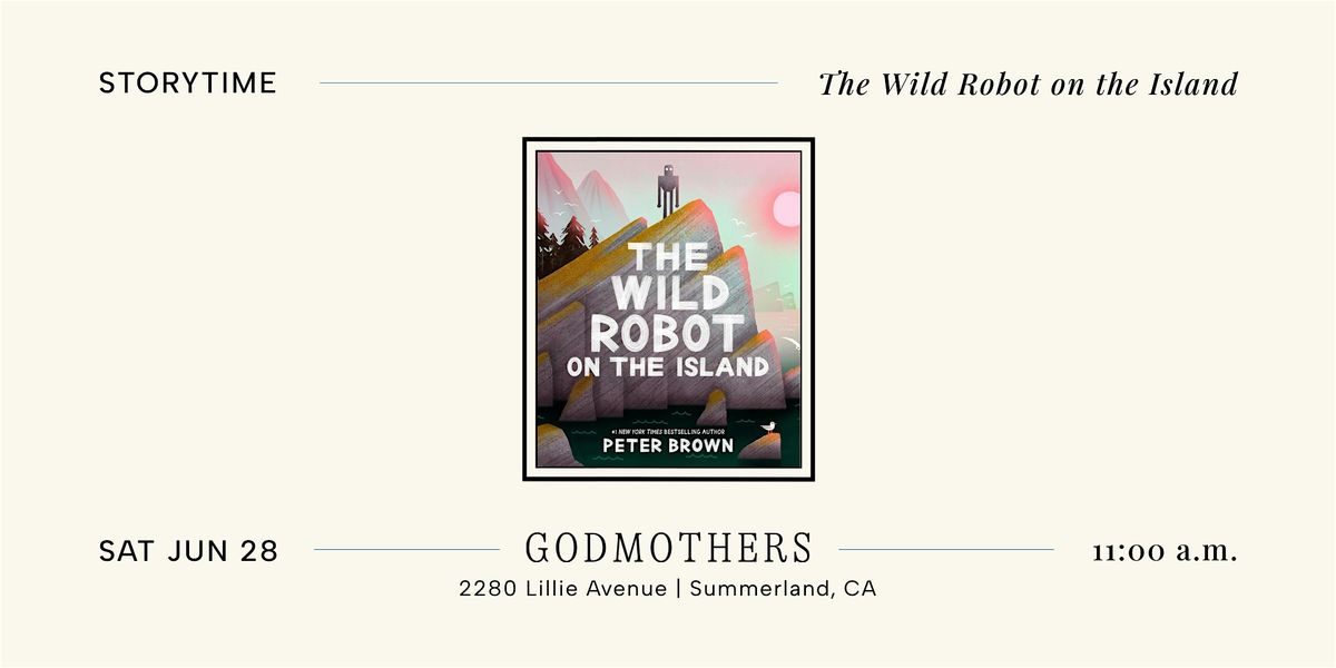 Storytime: “The Wild Robot On the Island”, 28 June | Event in Summerland | AllEvents
