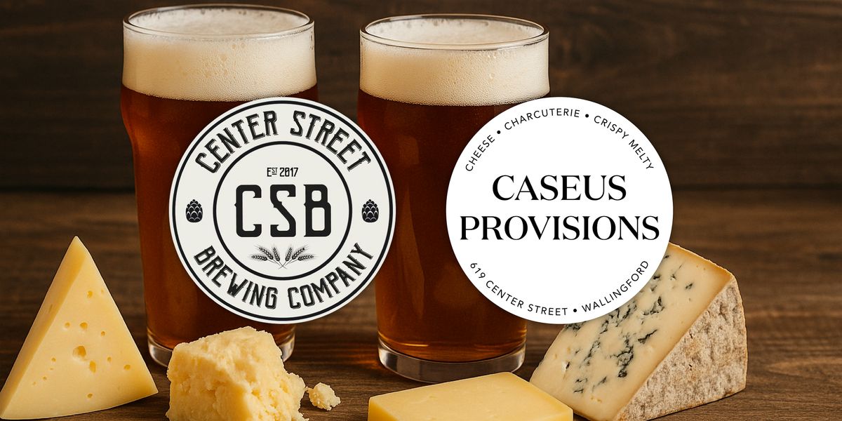 Cheddar Together: Center Street Brewing x Caseus Provisions, 22 July | Event in Wallingford | AllEvents