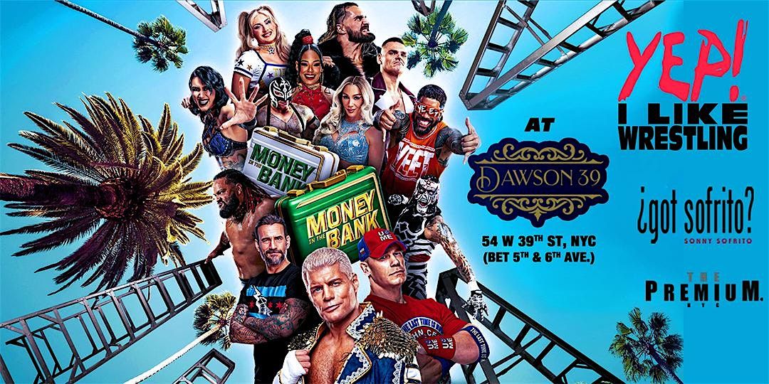 WWE Money In The Bank Watch Party at Dawson 39 (Special Location), 7 June | Event in New York | AllEvents