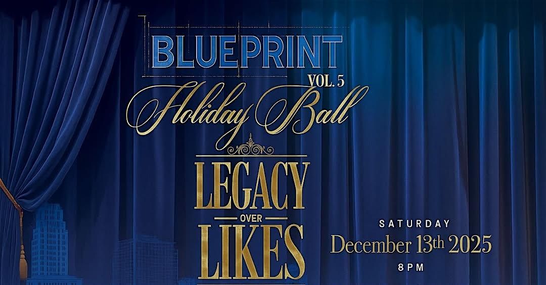 Blueprint Investments Ball Vol. 5: Legacy Over Likes, 13 December | Event in Columbus | AllEvents