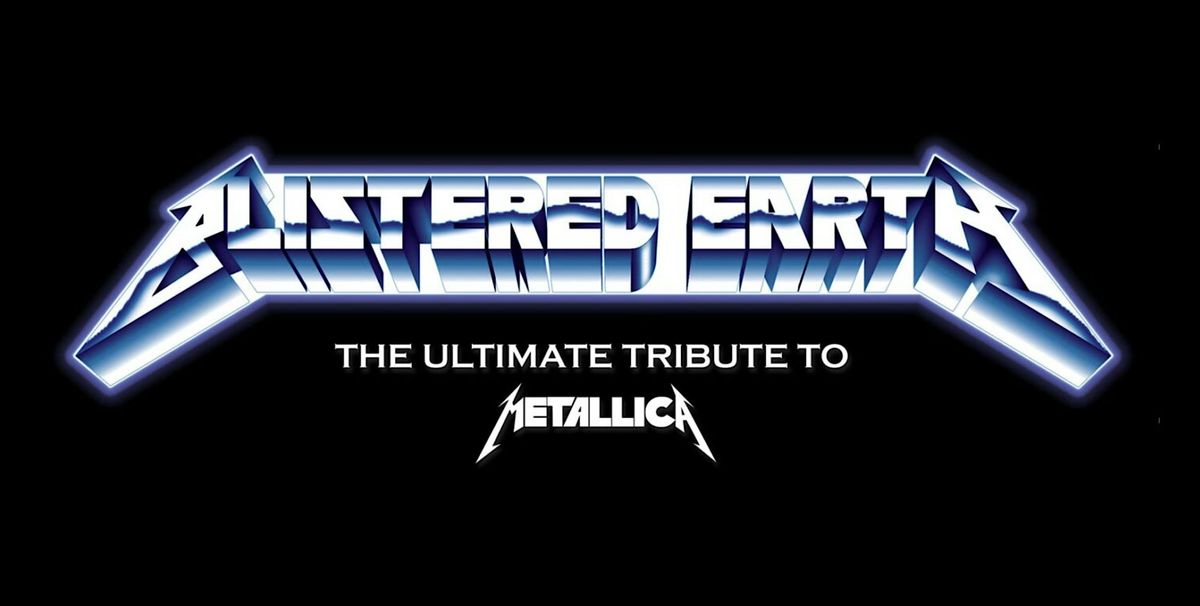 Blistered Earth - The Ultimate Tribute To Metallica, 13 June | Event in Helena | AllEvents