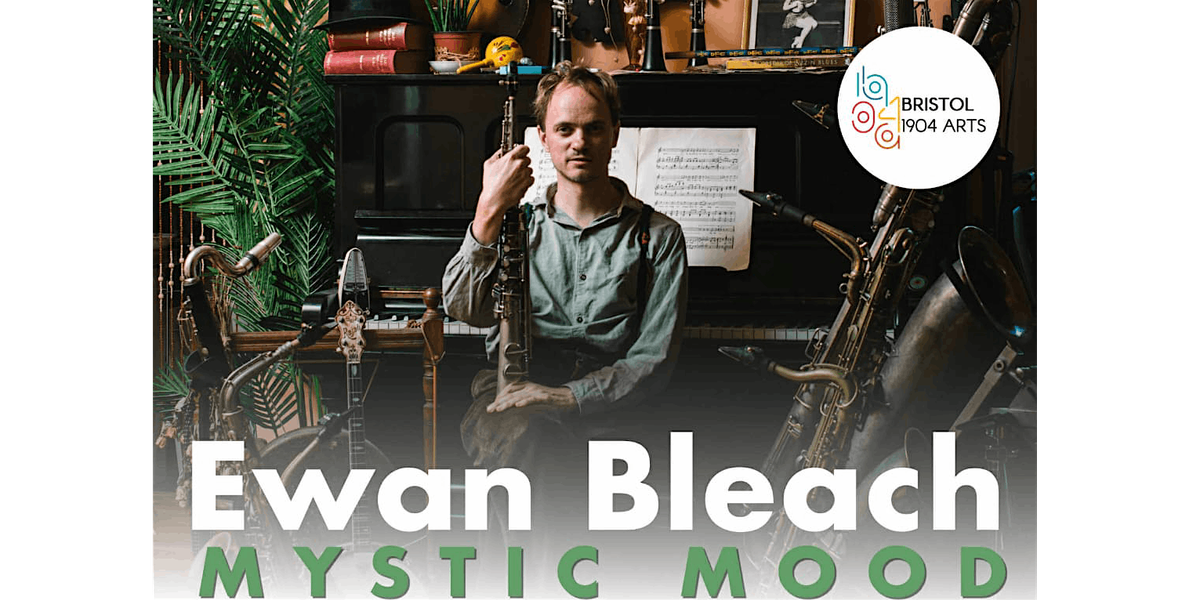 Ewan Bleach - MYSTIC MOOD, 7 November | Event in Bristol | AllEvents