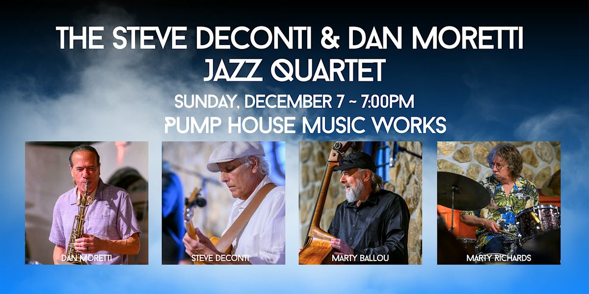 The Steve DeConti & Dan Moretti Jazz Quartet, 7 December | Event in Wakefield | AllEvents