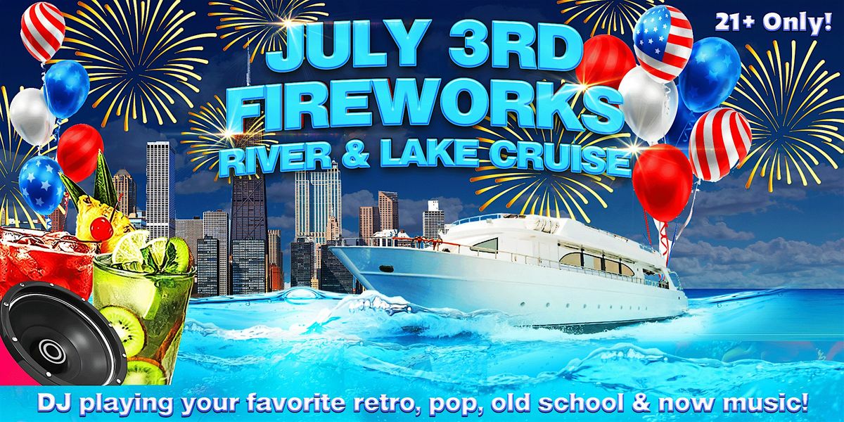 July 3rd Fireworks River and Lake Cruise Independence Celebration, 3 July | Event in Chicago | AllEvents