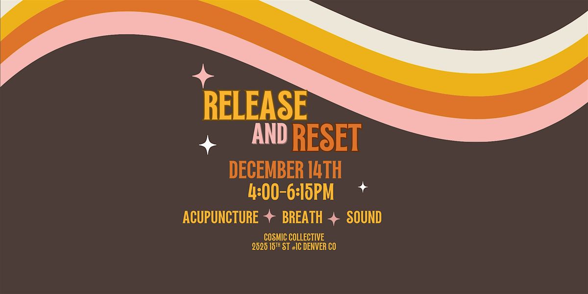RELEASE AND RESET, 14 December | Event in Denver | AllEvents