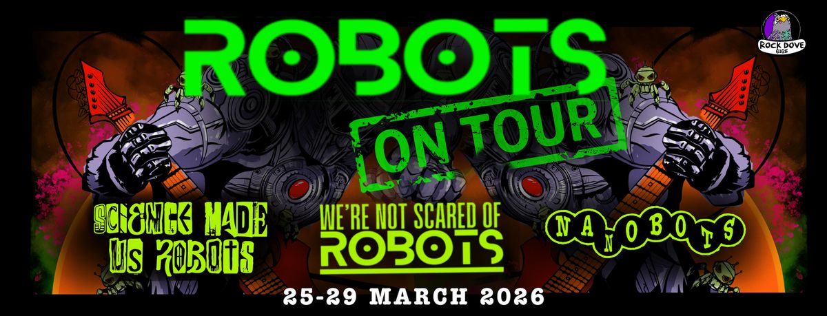WE'RE NOT SCARED OF ROBOTS + SCIENCE MADE US ROBOTS + NANOBOTS, 28 March | Event in Maryhill | AllEvents