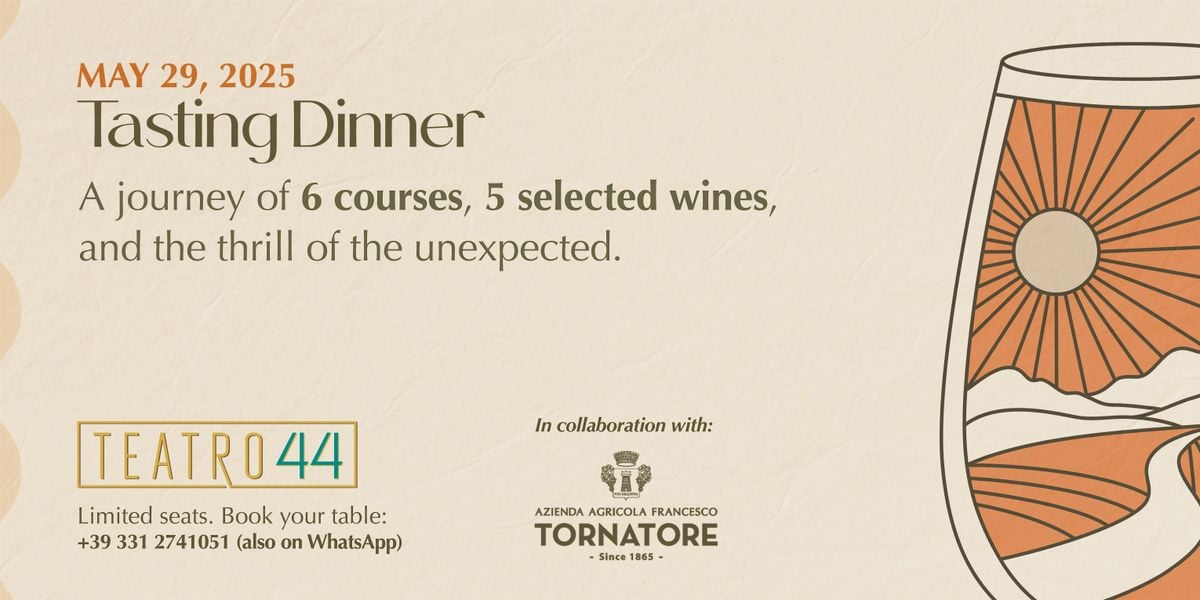 Tasting Dinner TEATRO44  In collaboration with: AZIENDA AGRICOLA TORNATORE, 29 May | Event in Taormina | AllEvents