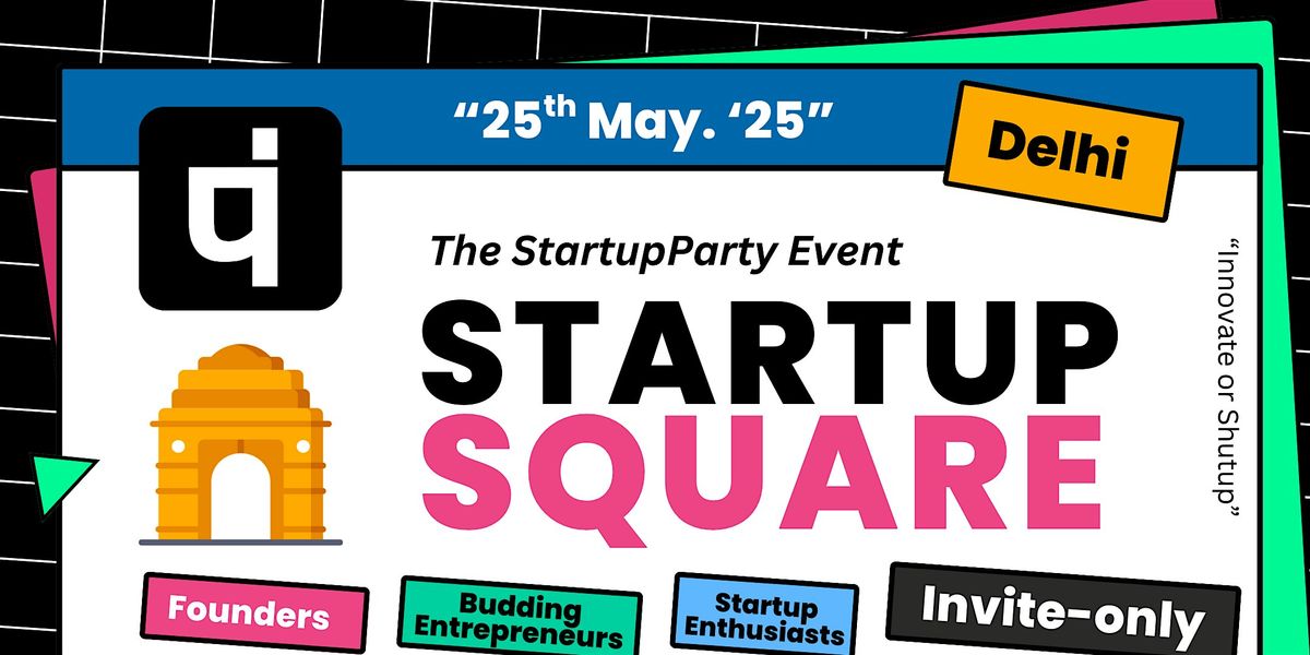 Startup Square - Craziest Startup Event of Delhi, 25 May | Event in New Delhi | AllEvents