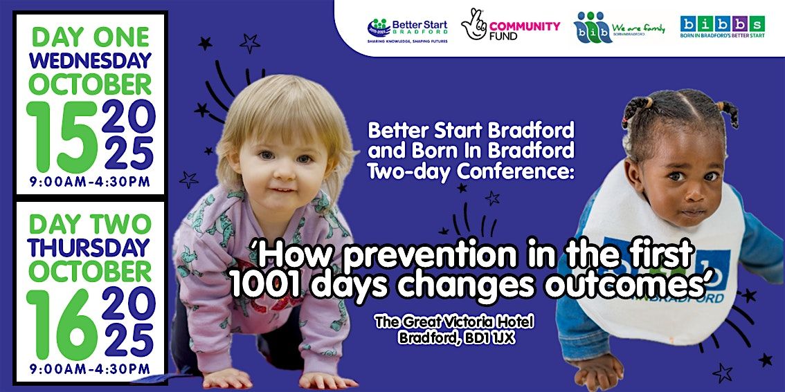 Two Day Conference: How prevention in the first 1001 days changes outcomes, 15 October | Event in Bradford