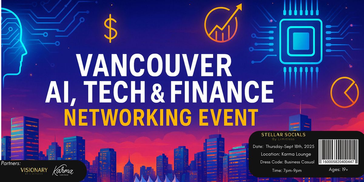 Vancouver Hottest AI, Tech & Finance Networking Event, 28 October | Event in Vancouver | AllEvents