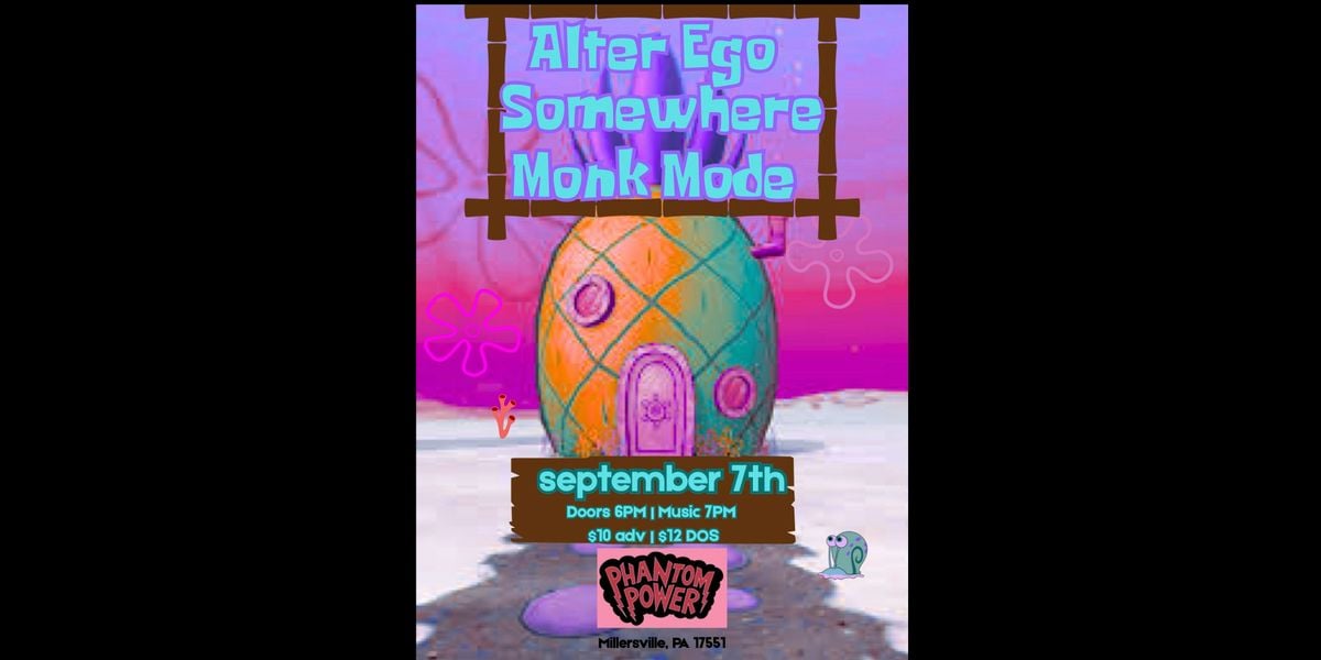 Alter Ego / Somewhere / Monk Mode, 7 September | Event in Millersville | AllEvents