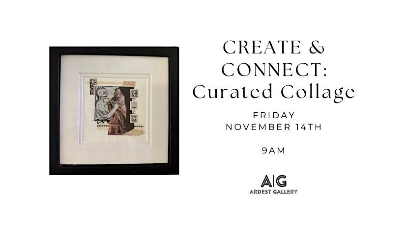 CREATE & CONNECT: Curated Collage | Event in The Woodlands | AllEvents