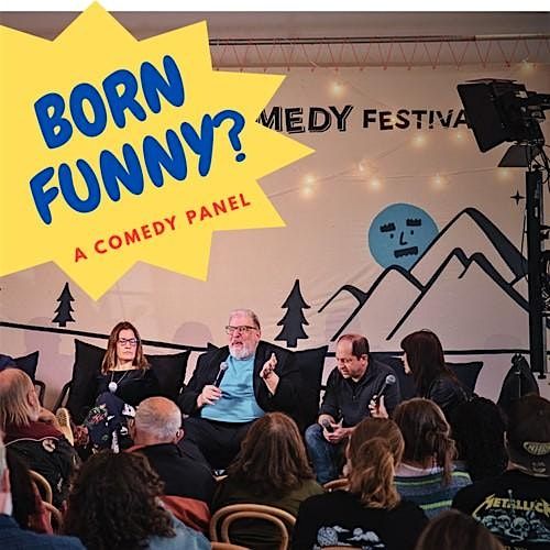 Born Funny?  Comedy Panel, 18 October | Event in Catskill | AllEvents