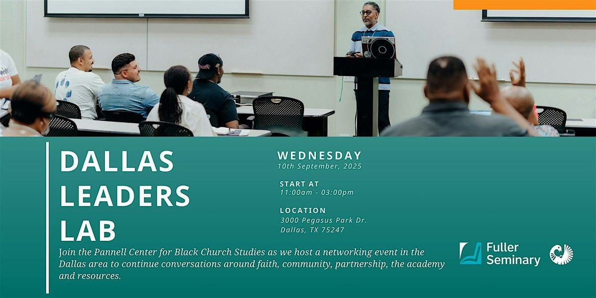 Dallas Leaders Lab with Fuller Seminary's Pannell Center, 10 September | Event in Dallas | AllEvents