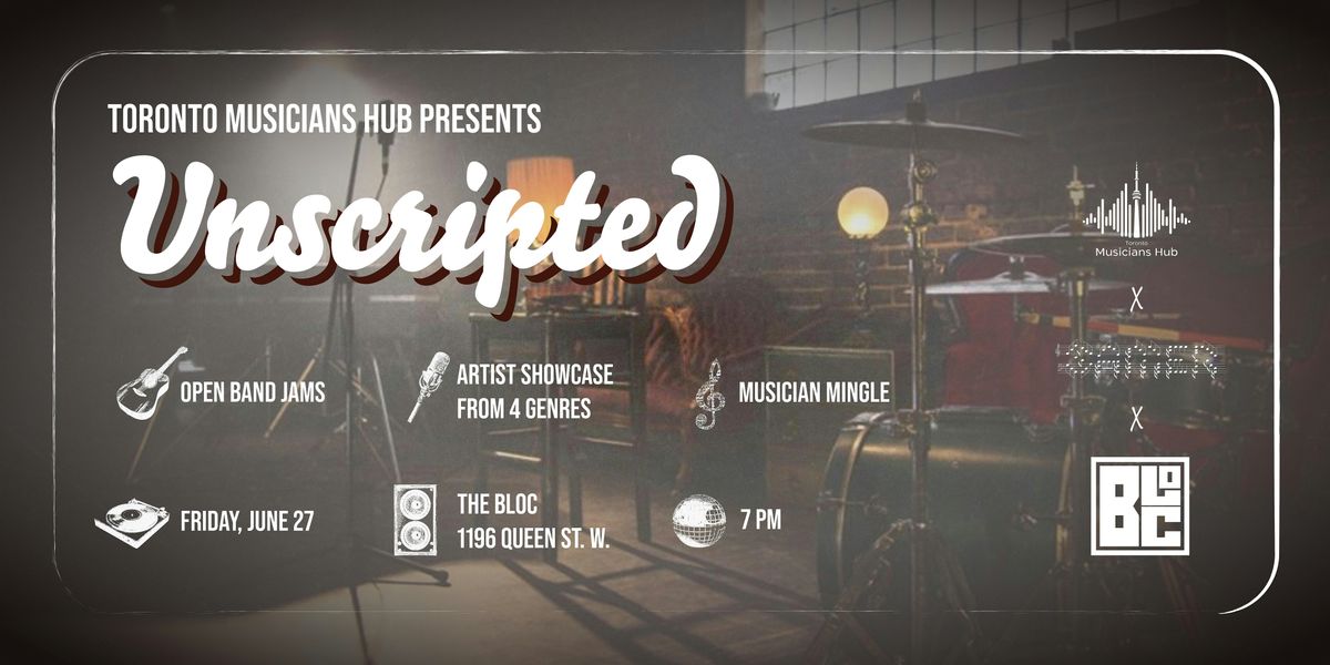 Toronto Musicians Hub Presents: Unscripted, 27 June | Event in Toronto | AllEvents