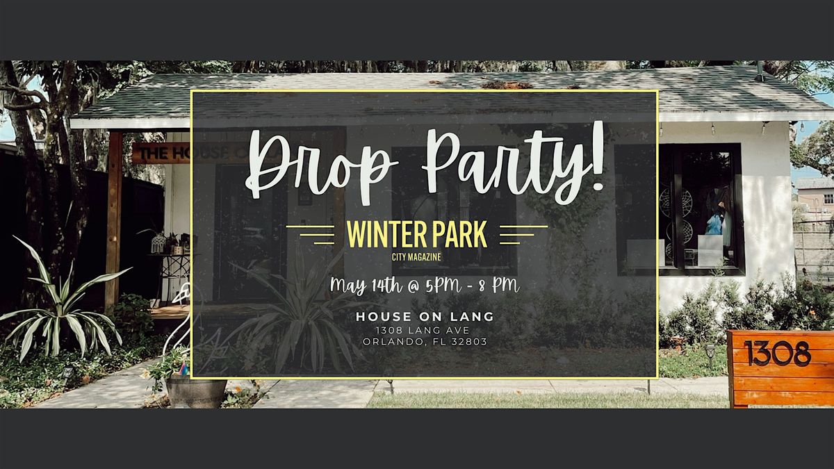 May Issue Drop Party Presented by Winter Park City Magazine, 14 May | Event in Orlando | AllEvents