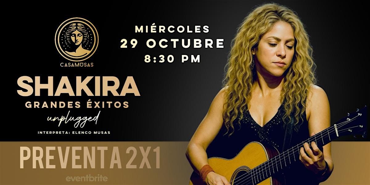 SHAKIRA · Grandes éxitos unplugged, 29 October | Event in Toluca de Lerdo | AllEvents