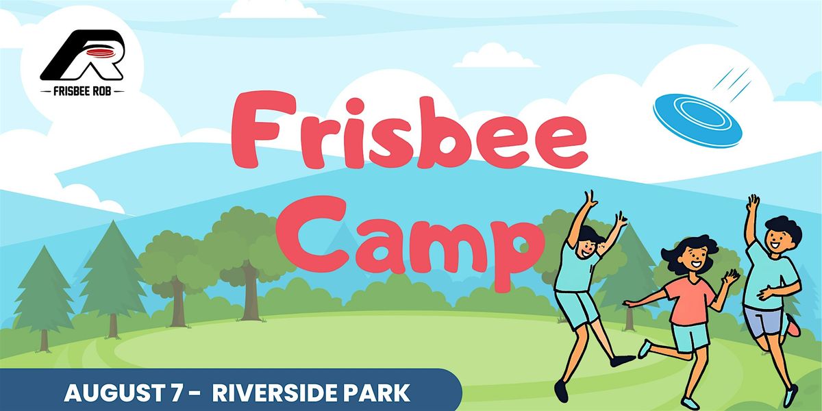 Frisbee Camp with Frisbee Rob! (Ages 6-11) | Event in Swift Current | AllEvents